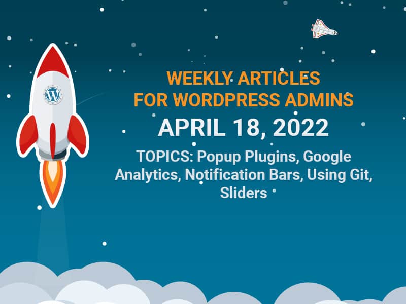 weekly wordpress articles for april 18, 2022