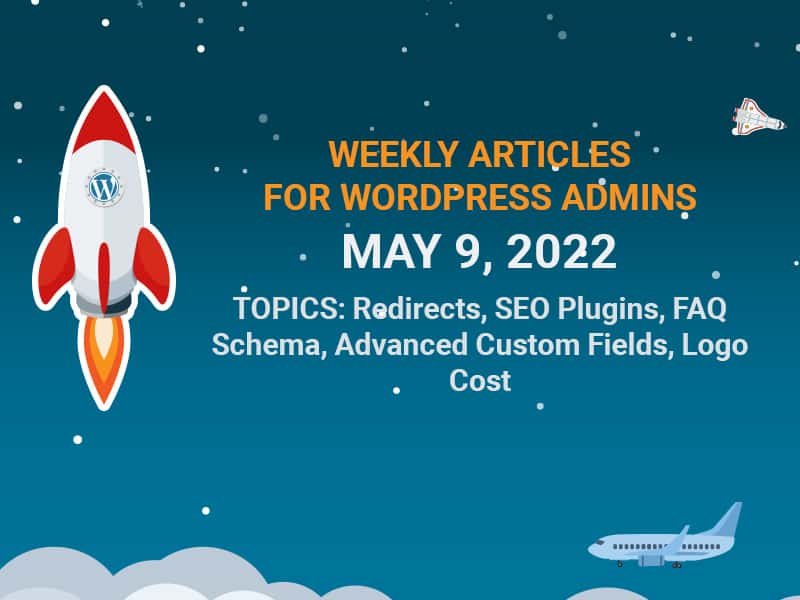 weekly wordpress articles for may 9, 2022