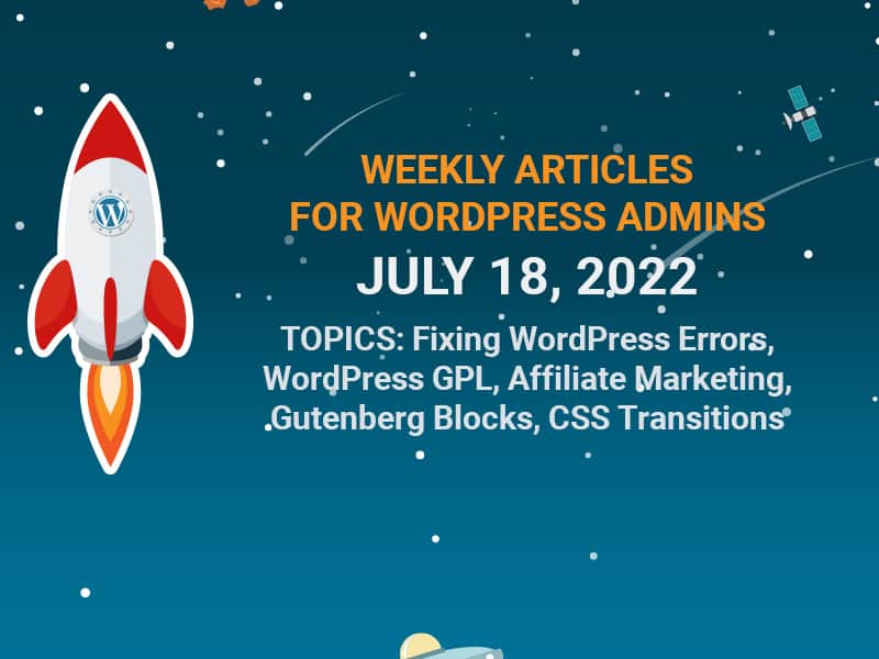 Weekly Articles for WordPress Admins –  Monday 7/18/2022