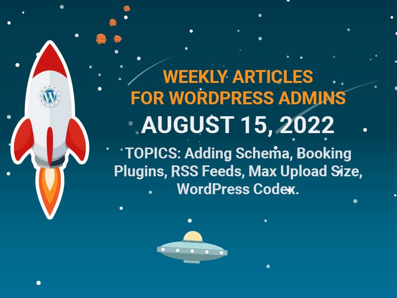 WordPress weekly articles for august 15, 2022
