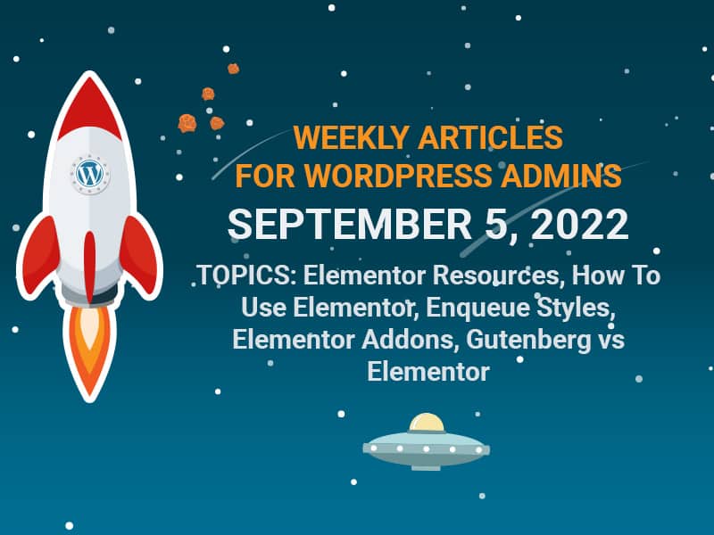 WordPress weekly articles for september 5, 2022