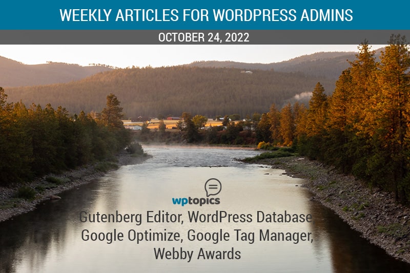 Weekly Articles for WordPress Admins –  Monday 10/24/2022