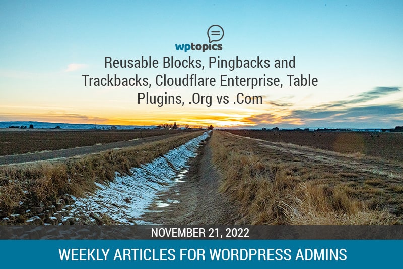Weekly Articles for WordPress Admins –  Monday 11/21/2022